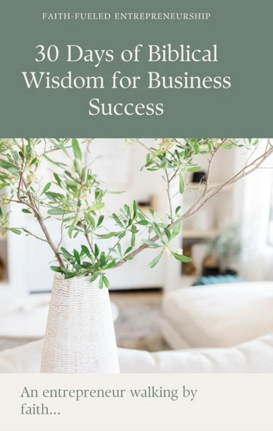 Faith - Fueled Entrepreneurship: 30 Days of Biblical Wisdom for Business Success Journal